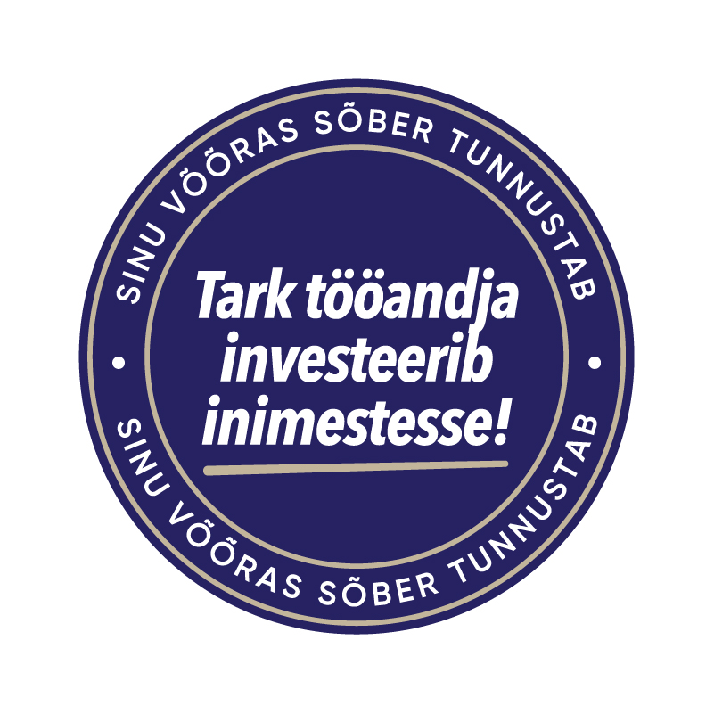 Sinu võõras sõber tunnustab. Tark Tööandja investeerib inimestesse!