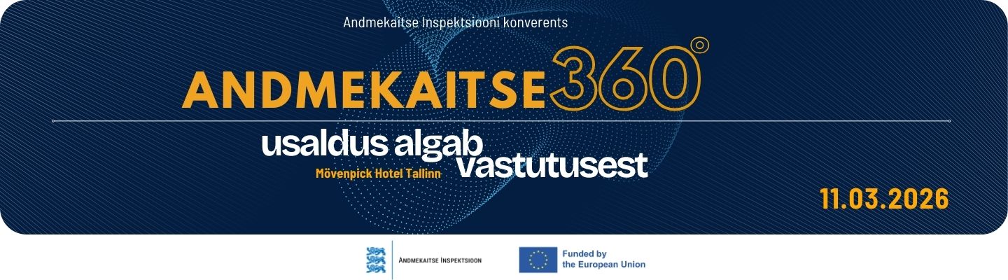Andmekaitse 360°: usaldus algab vastutusest