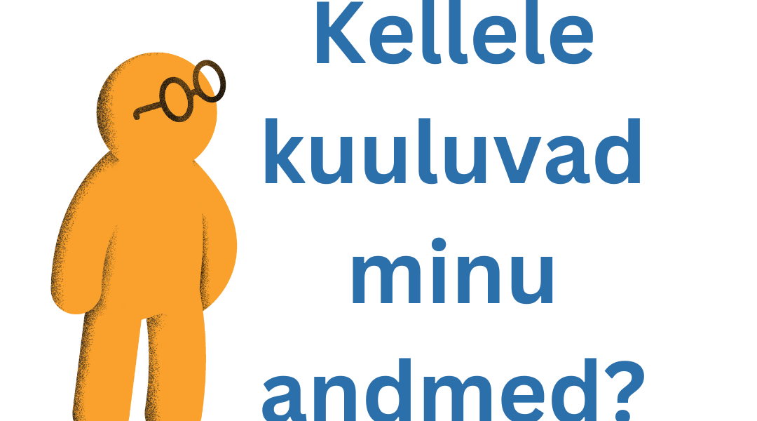 kellele_kuuluvad_minu_andmed.png